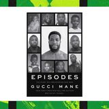 Gucci Mane’s Memoir ‘Episodes’ Is Out Now: Here’s Where to Buy It