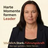 Harte Momente formen Leader