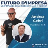 Futuro d'Impresa ne parliamo con: Andrea Gehri Presidente - CC-TI e Gianni Simonato CEO Mentor