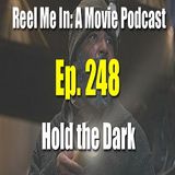 Ep. 248: Hold the Dark