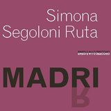 Simona Segoloni Ruta "Madri"