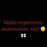 Season finale_ Males are not obsolete from molestation, but ain’t nobody saying nothing💯