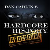 EP7 Hardcore History On Fire