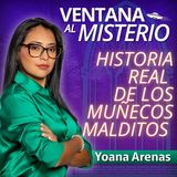 Historia real de los muñecos malditos |Ventana al Misterio