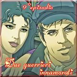 Episodio 9 - Due guerrieri innamorati (Adriano Celentano e Claudia Mori)