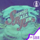 Ep. EXTRA- Signori Ball Run