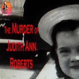 The Open Door at Midnight: The Brutal Unsolved Murder of Judith Ann Roberts | Podcast