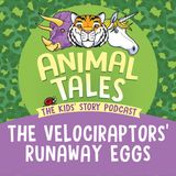 The Velociraptors' Runaway Eggs
