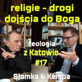 #17 Religie – droga dojścia do Boga (Kempa & Słomka)