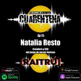Ep 11: Natalia Resto [Raitrú]