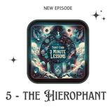 5 - The Hierophant - Three Minute Lessons