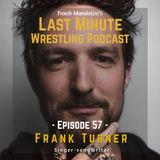 Ep: 57 Frank Turner talks about CM Punk starring in The Next Storm, Daniel Bryan, new music & more