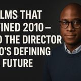 7 Films That Defined 2010 — and the Director Who’s Defining the Future