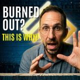 Burned Out and Exhausted? Here's What's Actually Happening | with Tony Calabrese