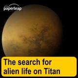 The search for alien life on Titan gets a new tool