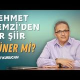 Mehmet Remzi'den Bir Şiir Hüner mi   AHMET KURUCAN