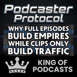 Why Full Episodes Build Empires While Clips Only Build Traffic