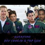 Overtime: Bev Coolio and Top Gun