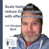 Scale faster and reduce Zor overhead with effective Learning