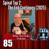 WTF 85 "Spinal Tap 2: The End Continues" (2025)