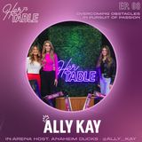 Ally Kay - Overcoming Obstacles in Pursuit of Passion