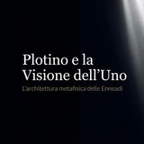 Plotino - La Ricerca dell'Uno