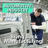 Why You Need Automotive Manufacturing S5 E13