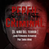 El Niño del Terror - Juan Fernando Hermosa Suárez