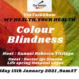 Colour Blindness !!!Episode 83 - Sanusi Rebecca's podcast
