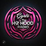 Episode 211 - Gyrls In The Hood Radio