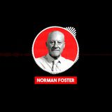 Sir Norman Foster, el mejor arquitecto del mundo