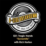 E21 - "Dynamite" by Tragic Hands with Richard Horton