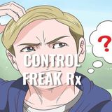 Control Freak Rx - Morning Manna #2705
