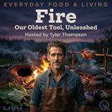 Fire - Ignite your curiosity with Tyler Thompson