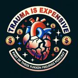 Trauma is expensive podcast