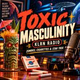 Title: Zombies, Cigarettes & Star Trek — Toxic Masculinity Returns!