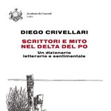 Diego Crivellari "Scrittori e mito nel Delta del Po"