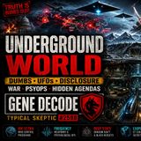 Dumbs, UFO's, Disclosure, War, Psyops, Hidden Agendas - Gene Decode - Typical Skeptic # 2598