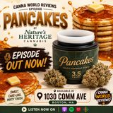 Nature’s Heritage – Pancakes (3.5g) Presented by Comm Ave Canna/Canna World Reviews
