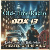 The Dowager And Dan Holiday - Box 13 | 01/16/1949 (Ep22)