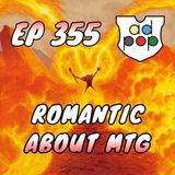 Commander ad Populum, Ep 355 - Romantic About MTG