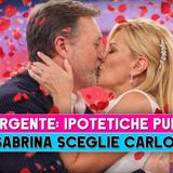 Uomini E Donne, Urgente, Ipotetiche Puntate: Sabrina Cambia idea e sceglie Carlo!