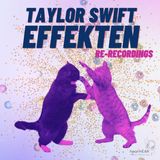 Taylor Swift — og re-recordings (Taylor’s Version) 🐍
