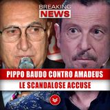 Pippo Baudo Contro Amadeus: Le Irrimediabili Accuse!