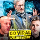 How The "Spielberg Method" Can Make Your Business Go Viral