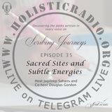 Ep35 | Sacred Sites and Subtle Energies