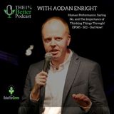 Aodan Enright - The Importance of Thinking Things Through - EP085