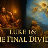 "The Rich Man, the Beggar & the Flames: Jesus Warns About Eternity in Luke 16!