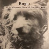 Rags: The Pure-Hearted Mutt of the Great War