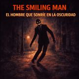 Historias de Internet: The Smiling Man